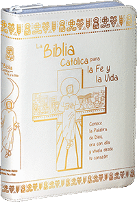 LA BIBLIA CATLICA PARA LA FE Y LA VIDA