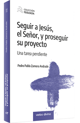 SEGUIR A JESUS EL SEOR Y PROSEGUIR SU PROYECTO