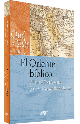 QUE SE SABE DE EL ORIENTE BIBLICO