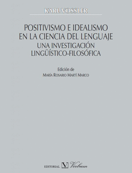 POSITIVISMO E IDEALISMO EN LA CIENCIA DEL LENGUAJE: ENA INVESTIGACI�N LING��STIC