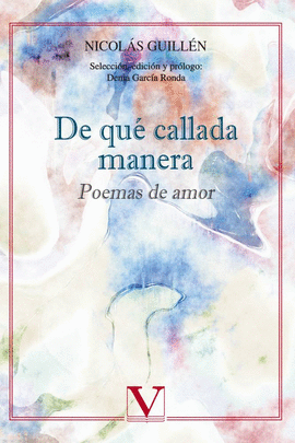 DE QU CALLADA MANERA. POEMAS DE AMOR