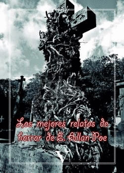 LOS MEJORES RELATOS DE HORROR DE E. ALLAN POE