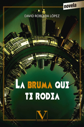 LA BRUMA QUE TE RODEA