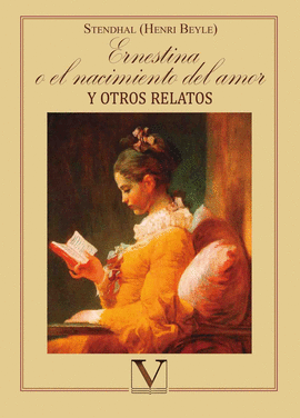 ERNESTINA O EL NACIMIENTO DEL AMOR Y OTROS RELATOS