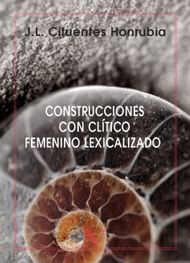 CONSTRUCCIONES CON CL�TICO FEMENINO LEXICALIZADO