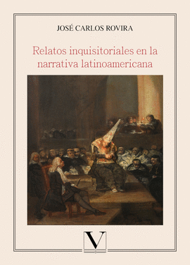 RELATOS INQUISITORIALES EN LA NARRATIVA LATINOAMERICANA