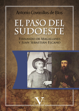 EL PASO DEL SUDOESTE. FERNANDO DE MAGALLANES Y JUAN SEBASTIN ELCANO