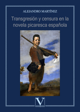 TRANSGRESIN Y CENSURA EN LA NOVELA PICARESCA ESPAOLA