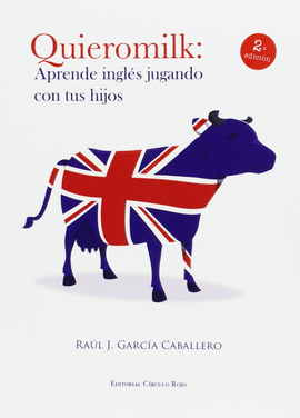 QUIEROMILK:APRENDE INGL�S JUGANDO CON TUS HIJOS