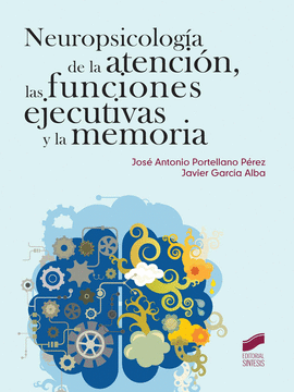 NEUROPSICOLOGIA DE LA ATENCION LAS FUNCIONES EJECUTIVAS Y LA MEMORIA