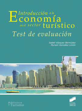 INTRODUCCION A LA ECONOMIA EN SECTOR TURISTICOS TEST EVALUACION