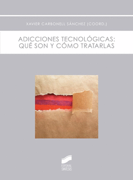 ADICCIONES TECNOLOGICAS QUE SON Y COMO TRATARLAS