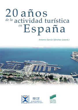 20 A�OS DE LA ACTIVIDAD TURISTICA EN ESPA�A