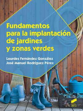 FUNDAMENTOS PARA LA IMPLANTACIN DE JARDINES Y ZONAS VERDES