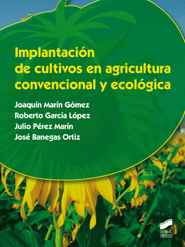 IMPLANTACIN DE CULTIVOS EN AGRICULTURA CONVENCIONAL Y ECOLGICA