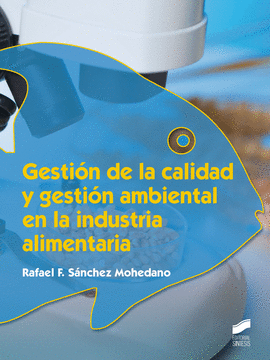 GESTI�N DE LA CALIDAD Y GESTI�N AMBIENTAL EN LA INDUSTRIA ALIMENTARIA