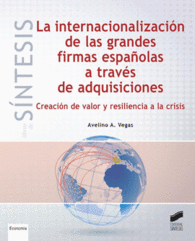 LA INTERNACIONALIZACI�N DE LAS GRANDES FIRMAS ESPA�OLAS A TRAV�S DE ADQUISICIONE