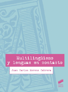 MULTILINGISMO Y LENGUAS EN CONTACTO