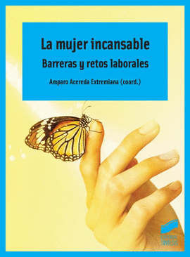 MUJER INCANSABLE BARRERAS Y RETOS LABORALES