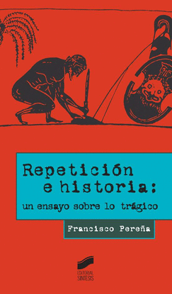 REPETICION E HISTORIA UN ENSAYO SOBRE LO TRAGICO