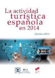 ACTIVIDAD TURISTICA ESPA�OLA EN 2014 (EDICION 2015)