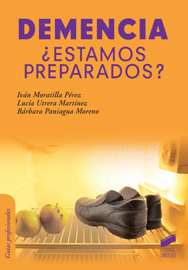 DEMENCIA - �ESTAMOS PREPARADOS?