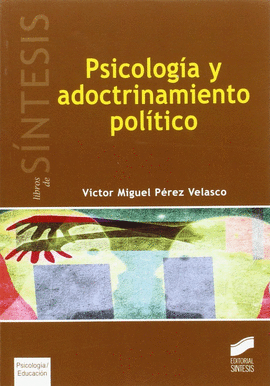 PSICOLOGIA Y ADOCTRINAMIENTO POLITICO