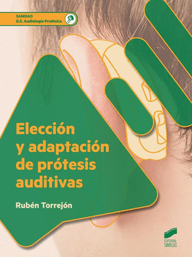ELECCION Y ADAPTACION DE PROTESIS AUDITIVAS