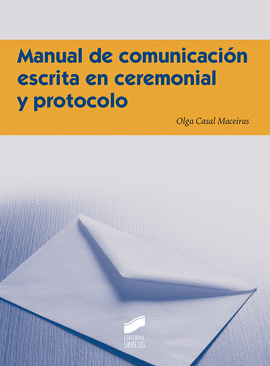MANUAL DE COMUNICACI�N ESCRITA EN CEREMONIAL Y PROTOCOLO