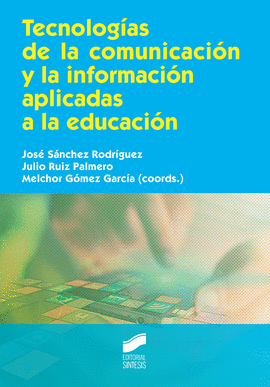 TECNOLOG�AS DE LA COMUNICACI�N Y LA INFORMACI�N APLICADAS A LA EDUCACI�N