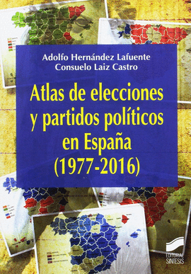 ATLAS DE LAS ELECCIONES Y PARTIDOS POLTICOS EN ESPAA (1977-2016)