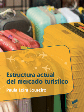 ESTRUCTURA ACTUAL DEL MERCADO TUR�STICO