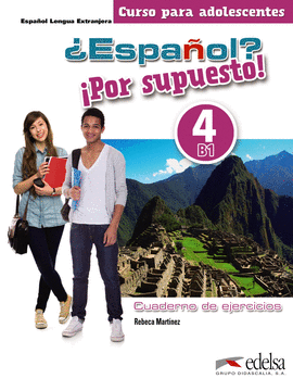 ESPAOL? POR SUPUESTO! 4. LIBRO DE EJERCICIOS