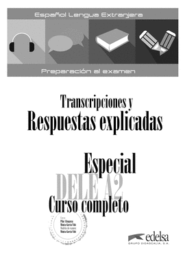 ESPECIAL DELE A2. CURSO COMPLETO TRANSCRIPCIONES Y RESPUESTAS EXPLICADAS