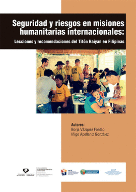 SEGURIDAD Y RIESGOS EN MISIONES HUMANITARIAS INTERNACIONALES. LECCIONES Y RECOME