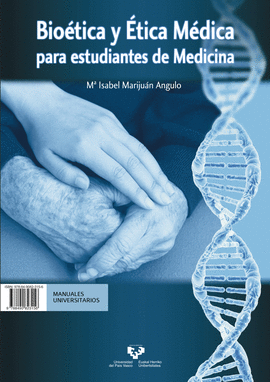 BIO�TICA Y �TICA M�DICA PARA ESTUDIANTES DE MEDICINA - BIOETIKA ETA ETIKA MEDIKO