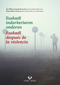 EUSKADI INDARKERIAREN ONDOREN - EUSKADI DESPUS DE LA VIOLENCIA