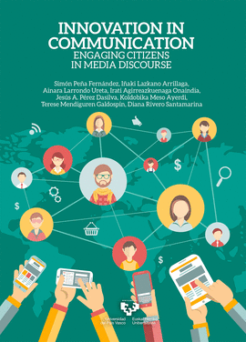INNOVATION IN COMMUNICATION. ENGAGING CITIZENS IN MEDIA DISCOURSE