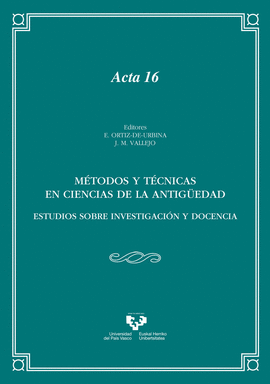 M�TODOS Y T�CNICAS EN CIENCIAS DE LA ANTIG�EDAD. ESTUDIOS SOBRE INVESTIGACI�N Y