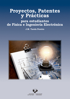 PROYECTOS, PATENTES Y PR?�CTICAS PARA ESTUDIANTES DE F�?SICA E INGENIER?�A ELECT