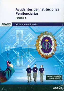 TEMARIO 3 AYUDANTES DE INSTITUCIONES PENITENCIARIAS