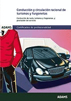 CONDUCCI�N Y CIRCULACI�N RACIONAL DE TURISMOS Y FURGONETAS UNIDAD FORMATIVA 2385