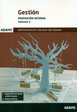 GESTI�N. PROMOCI�N INTERNA. TEMARIO 1. ADMINISTRACI�N GENERAL DEL ESTADO