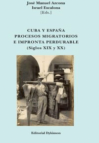 CUBA Y ESPA�A. PROCESOS MIGRATORIOS E IMPRONTA PERDURABLE
