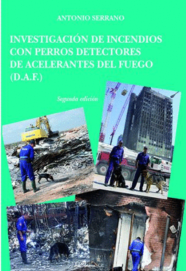 INVESTIGACI�N DE INCENDIOS CON PERROS DETECTORES DE ACELERANTES DEL FUEGO