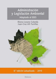 ADMINISTRACIN Y LEGISLACIN AMBIENTAL (ACTUALIZADO Y ADAPTADO AL EEES)