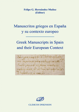 MANUSCRITOS GRIEGOS EN ESPA�A Y SU CONTEXTO EUROPEO