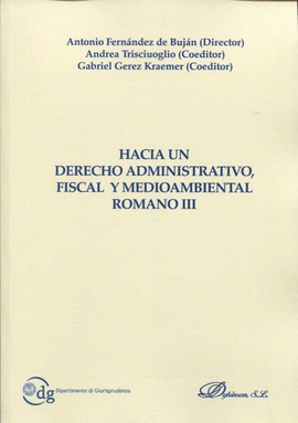 HACIA UN DERECHO ADMINISTRATIVO, FISCAL Y MEDIOAMBIENTAL ROMANO III