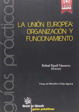 LA UNI�N EUROPEA: ORGANIZACI�N Y FUNCIONAMIENTO