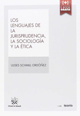 LOS LENGUAJES DE LA JURISPRUDENCIA, LA SOCIOLOG�A Y LA �TICA